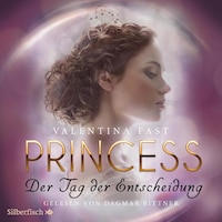 Royal: Princess. Der Tag der Entscheidung (Royal-Spin-off)