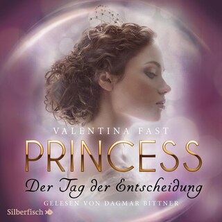 Royal: Princess. Der Tag der Entscheidung (Royal-Spin-off) als Hörbuch