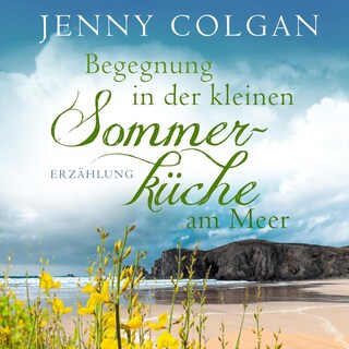 Begegnung in der kleinen Sommerküche am Meer (Floras Küche) als Hörbuch
