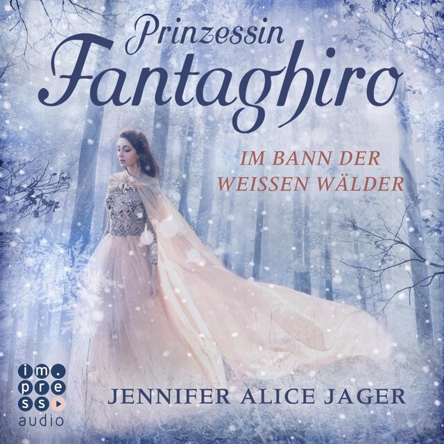 Book cover for Prinzessin Fantaghiro. Im Bann der Weißen Wälder