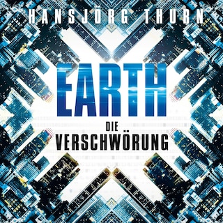 Earth – Die Verschwörung (Earth 1) als Hörbuch