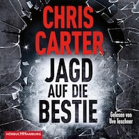 Jagd auf die Bestie (Ein Hunter-und-Garcia-Thriller 10)