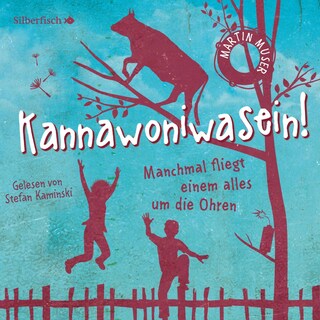 Kannawoniwasein - Manchmal fliegt einem alles um die Ohren als Hörbuch