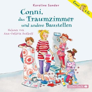 Conni & Co 15: Conni, das Traumzimmer und andere Baustellen als Hörbuch