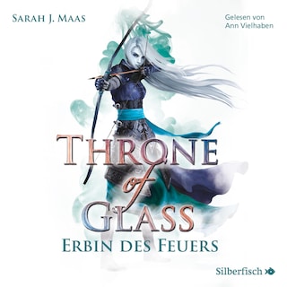 Throne of Glass 3: Erbin des Feuers als Hörbuch