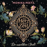 Das Herz der Zeit: Die unsichtbare Stadt (Lena und Dante 1)