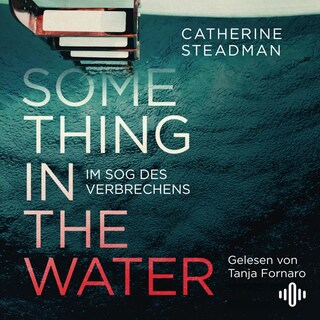 Something in the Water – Im Sog des Verbrechens als Hörbuch
