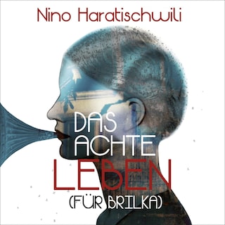 Das achte Leben (Für Brilka) als Hörbuch