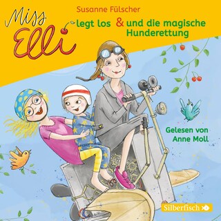 Miss Elli legt los / Miss Elli und die magische Hunderettung als Hörbuch