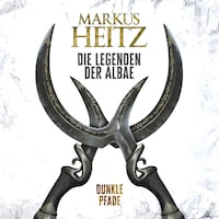 Dunkle Pfade (Die Legenden der Albae 3)