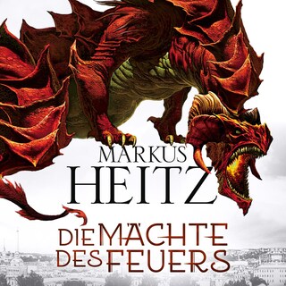 Die Mächte des Feuers (Die Drachen-Reihe 1) als Hörbuch