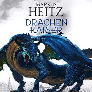 Drachenkaiser (Die Drachen-Reihe 2) als Hörbuch