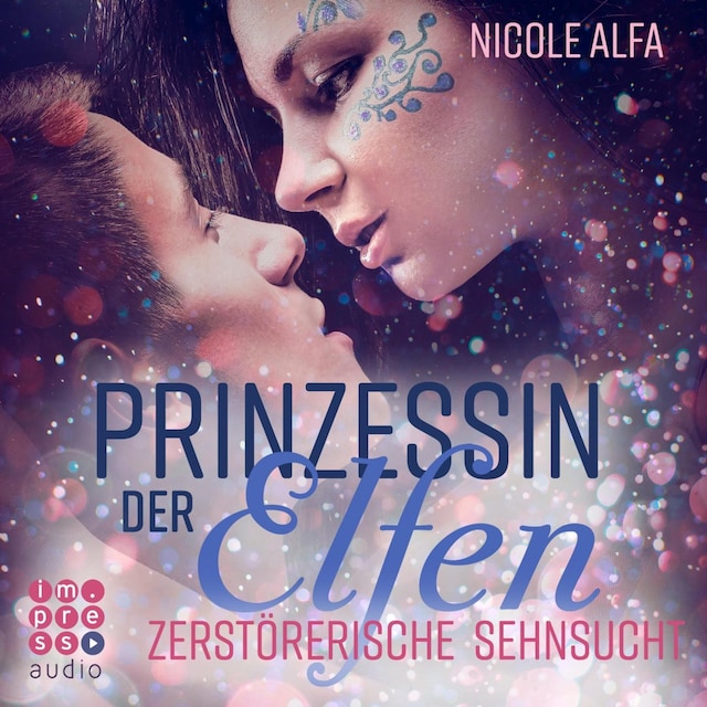 Book cover for Prinzessin der Elfen 3: Zerstörerische Sehnsucht