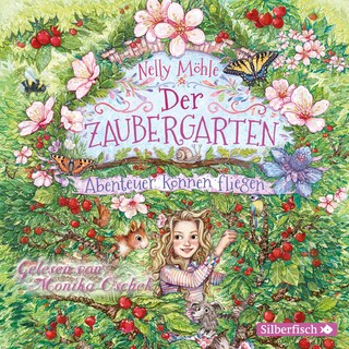 Der Zaubergarten 2: Abenteuer können fliegen als Hörbuch