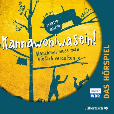 Cover von Kannawoniwasein - Manchmal muss man einfach verduften - Das Hörspiel