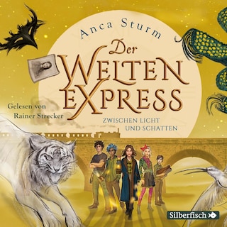 Der Welten-Express - Zwischen Licht und Schatten (Der Welten-Express 2) als Hörbuch