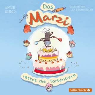 Das Marzi rettet die Tortentiere als Hörbuch
