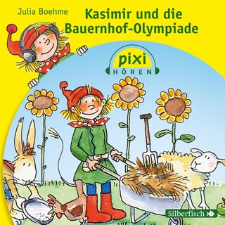 Pixi Hören: Kasimir und die Bauernhof-Olympiade als Hörbuch