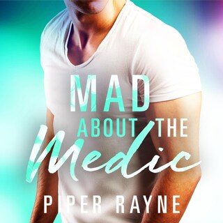 Mad about the Medic (Saving Chicago 3) als Hörbuch