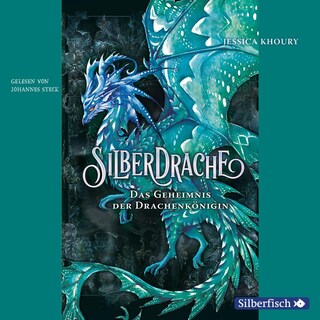 Silberdrache 2: Das Geheimnis der Drachenkönigin als Hörbuch