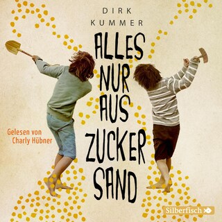 Alles nur aus Zuckersand als Hörbuch