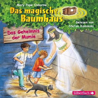 Das Geheimnis der Mumie  (Das magische Baumhaus 3) als Hörbuch