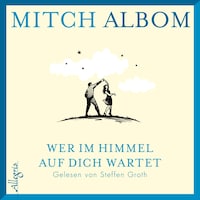 Wer im Himmel auf dich wartet