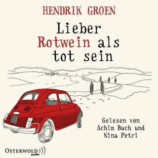Lieber Rotwein als tot sein als Hörbuch