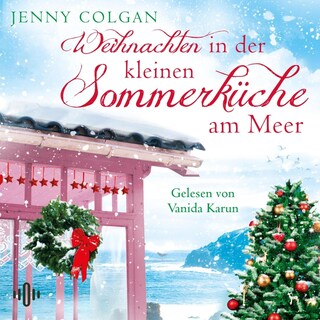 Weihnachten in der kleinen Sommerküche am Meer (Floras Küche 3) als Hörbuch