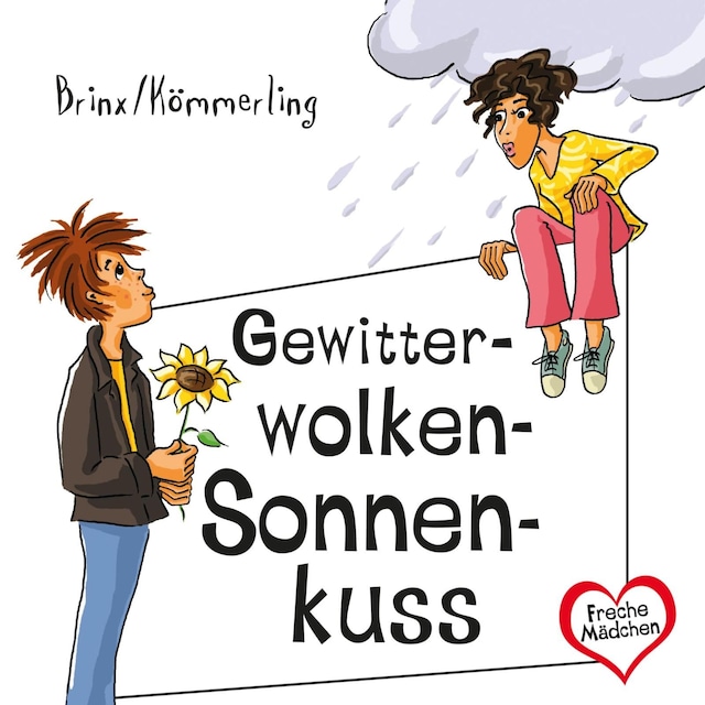 Copertina del libro per Freche Mädchen: Gewitterwolken-Sonnenkuss
