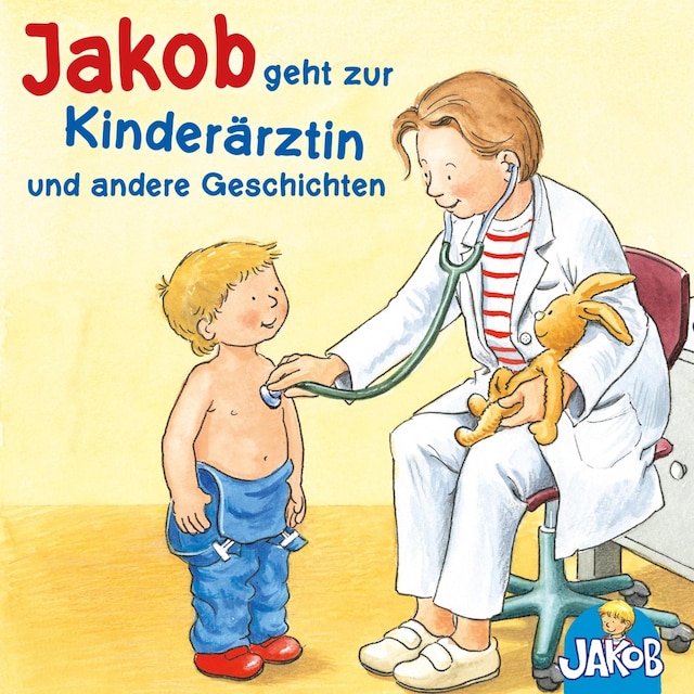 Kirjankansi teokselle Jakob geht zur Kinderärztin - Jakob kann das schon alleine - Jakob und sein Töpfchen - Jakob, Haare waschen - Jakob ist wütend (Jakob, der kleine Bruder von Conni)