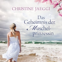 Das Geheimnis der Muschelprinzessin