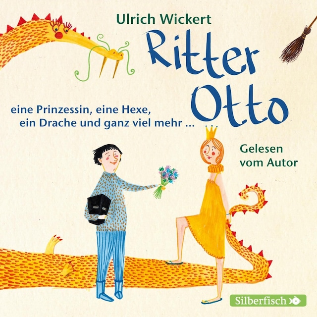 Couverture de livre pour Ritter Otto, eine Prinzessin, eine Hexe, ein Drache und ganz viel mehr ...