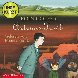 Artemis Fowl (Ein Artemis-Fowl-Roman 1) als Hörbuch