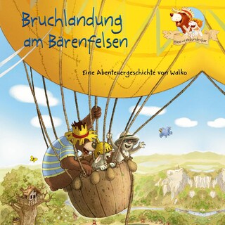 Hase und Holunderbär 5: Bruchlandung am Bärenfelsen als Hörbuch