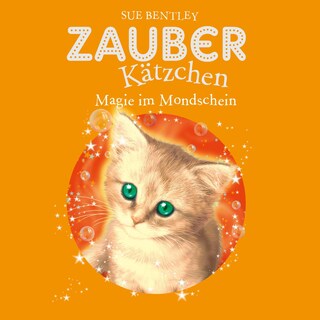 Zauberkätzchen 5: Magie im Mondschein als Hörbuch