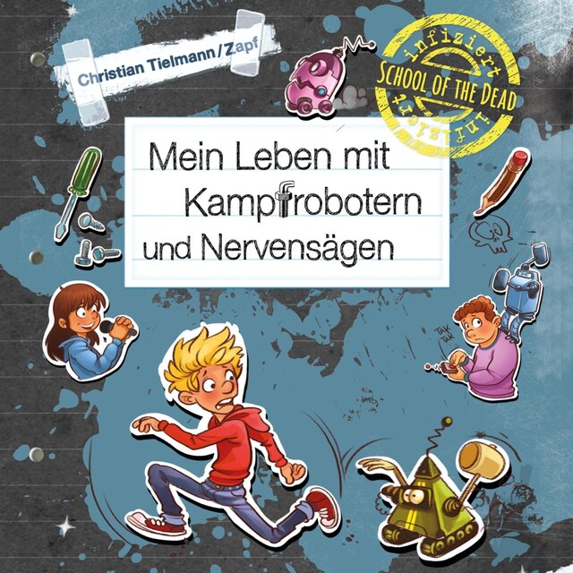 Book cover for School of the dead 3: Mein Leben mit Kampfrobotern und Nervensägen