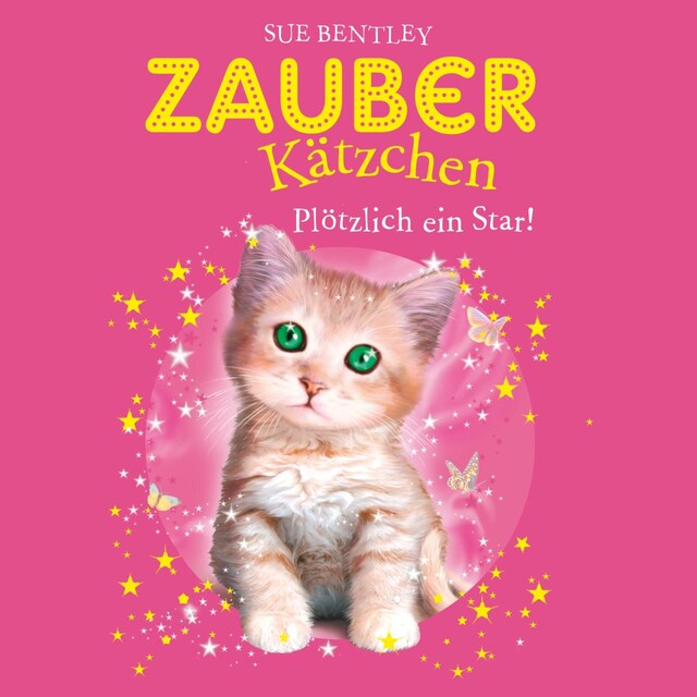 Buchcover für Zauberkätzchen 3: Plötzlich ein Star