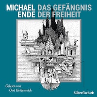 Das Gefängnis der Freiheit