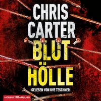 Bluthölle (Ein Hunter-und-Garcia-Thriller 11)