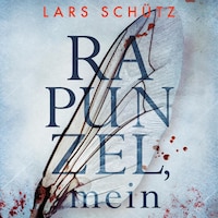 Rapunzel, mein (Ein Grall-und-Wyler-Thriller 2)