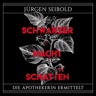 Schwarzer Nachtschatten (Die Apothekerin ermittelt 1) als Hörbuch