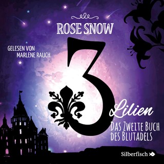 3 Lilien 2: Das zweite Buch des Blutadels als Hörbuch