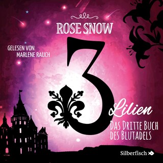 3 Lilien 3: Das dritte Buch des Blutadels als Hörbuch