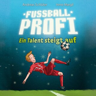 Fußballprofi 2: Fußballprofi - Ein Talent steigt auf als Hörbuch
