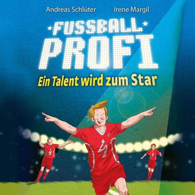 Book cover for Fußballprofi 3: Fußballprofi - Ein Talent wird zum Star