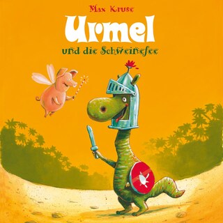 Urmel: Urmel und die Schweinefee als Hörbuch