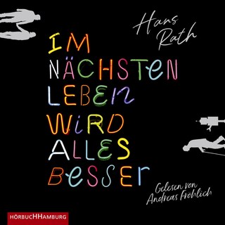 Im nächsten Leben wird alles besser als Hörbuch
