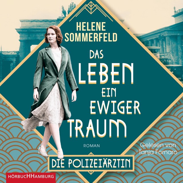 Copertina del libro per Polizeiärztin Magda Fuchs – Das Leben, ein ewiger Traum (Polizeiärztin Magda Fuchs-Serie 1)