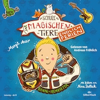 Die Schule der magischen Tiere - Endlich Ferien 5: Benni und Henrietta
